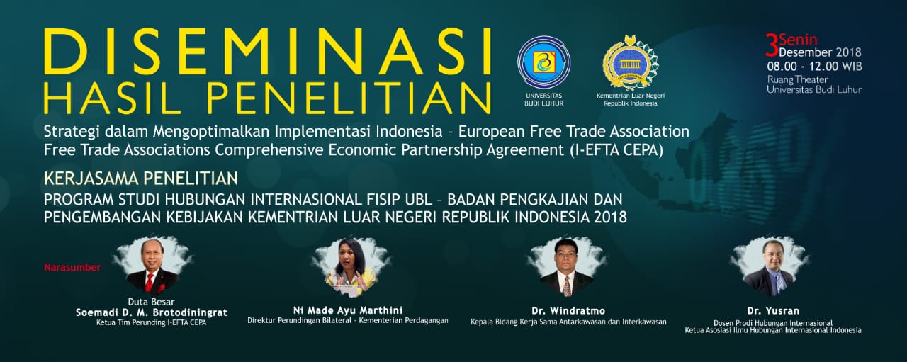 DISEMINASI HASIL PENELITIAN: Strategi dalam Mengoptimalkan Implementasi Indonesia – European Free Trade Association Comprehensive Economic Partnership Agreement.